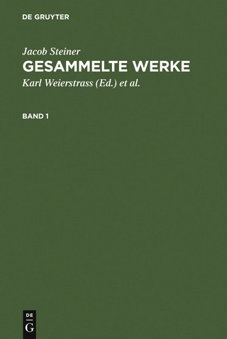 Jacob Steiner: Gesammelte Werke. Band 1