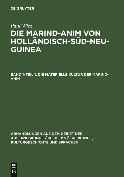 Die materielle Kultur der Marind-anim - Paul Wirz