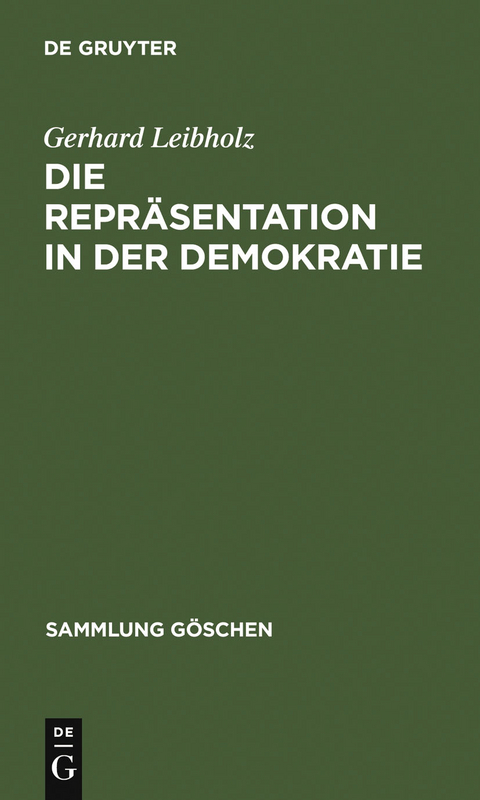 Die Repr&auml;sentation in der Demokratie - Gerhard Leibholz