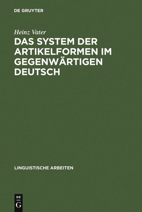 Das System der Artikelformen im gegenw&auml;rtigen Deutsch - Heinz Vater