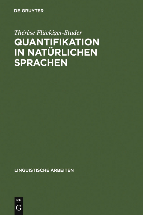Quantifikation in nat&uuml;rlichen Sprachen - Th&eacute;r&egrave;se Fl&uuml;ckiger-Studer
