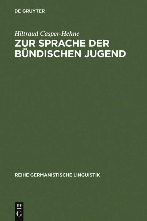 Zur Sprache der b&uuml;ndischen Jugend - Hiltraud Casper-Hehne