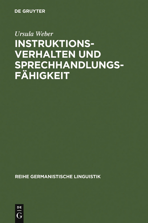 Instruktionsverhalten und Sprechhandlungsf&auml;higkeit - Ursula Weber