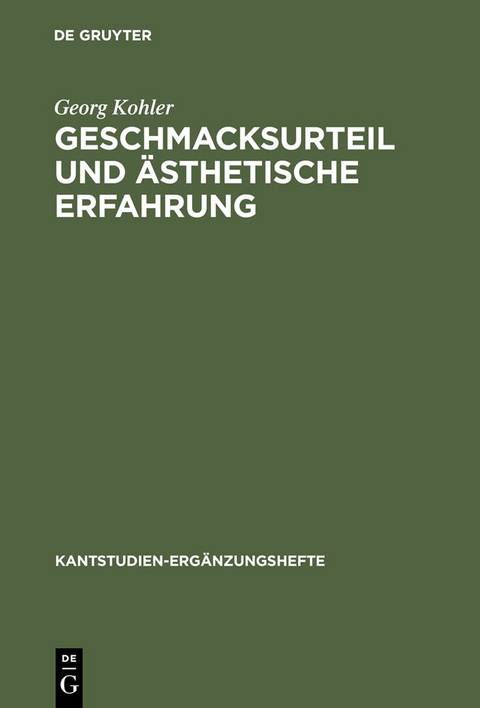 Geschmacksurteil und &auml;sthetische Erfahrung - Georg Kohler