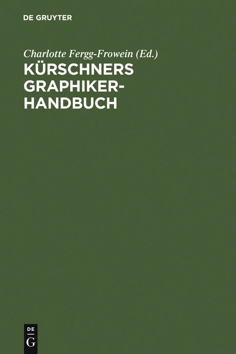 K&uuml;rschners Graphiker-Handbuch - 