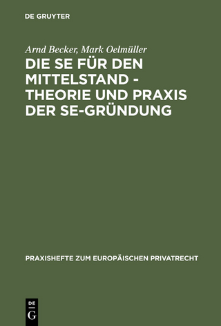 Die SE für den Mittelstand - Theorie und Praxis der SE-Gründung