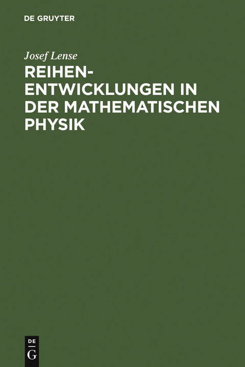 Reihenentwicklungen in der mathematischen Physik - Josef Lense