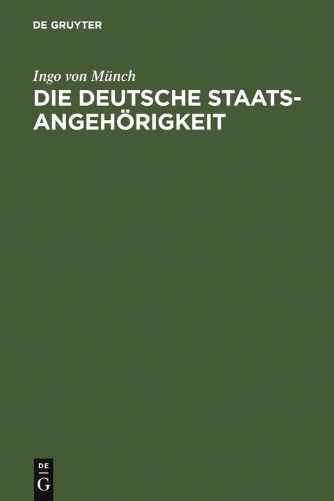 Die deutsche Staatsangeh&ouml;rigkeit - Ingo von M&uuml;nch