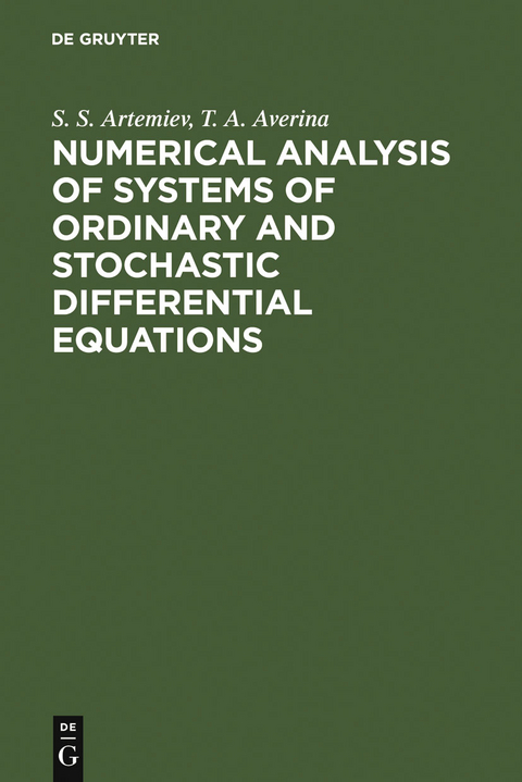 Numerical Analysis of Systems of Ordinary and Stochastic Differential Equations - S. S. Artemiev, T. A. Averina