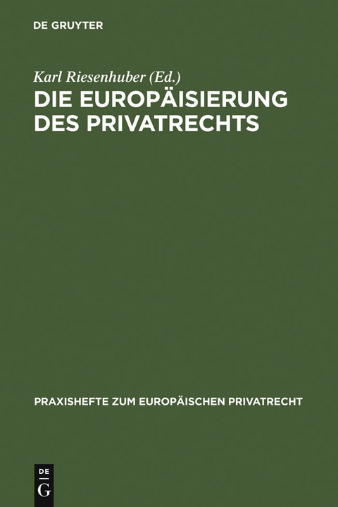 Die Europ&auml;isierung des Privatrechts - 