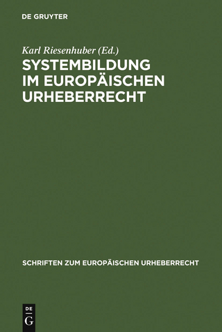 Systembildung im Europäischen Urheberrecht