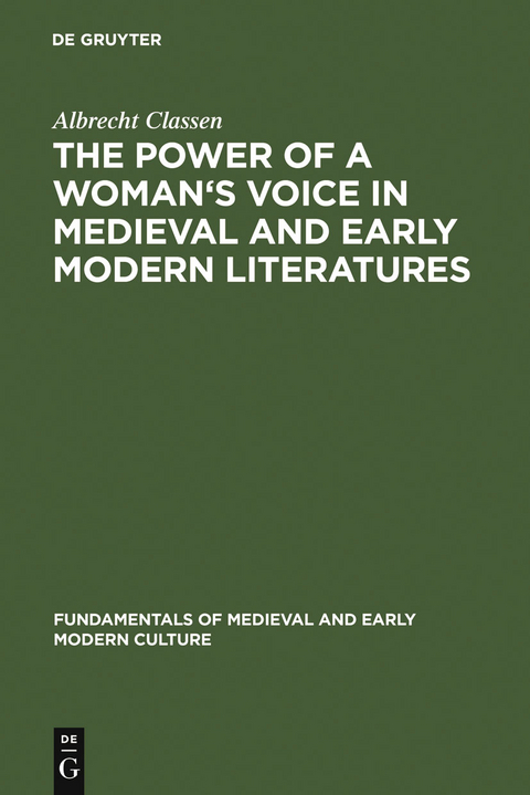 The Power of a Woman's Voice in Medieval and Early Modern Literatures - Albrecht Classen