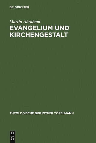 Evangelium und Kirchengestalt