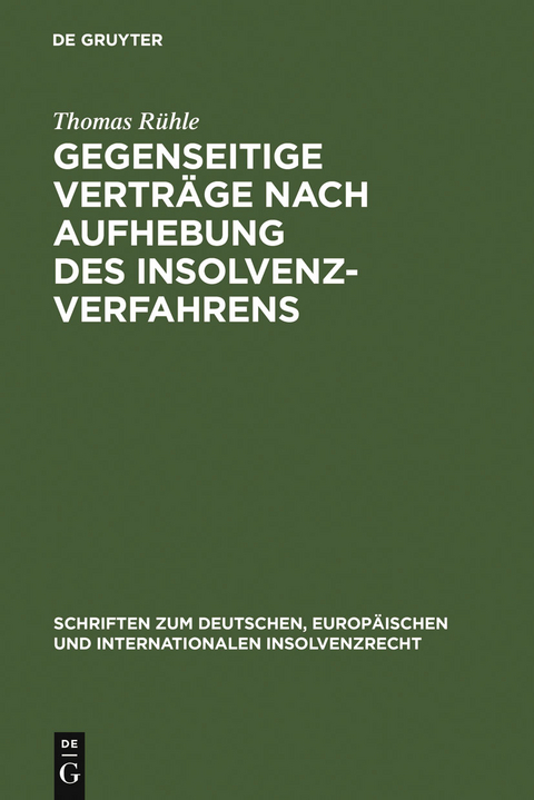Gegenseitige Vertr&auml;ge nach Aufhebung des Insolvenzverfahrens - Thomas R&uuml;hle