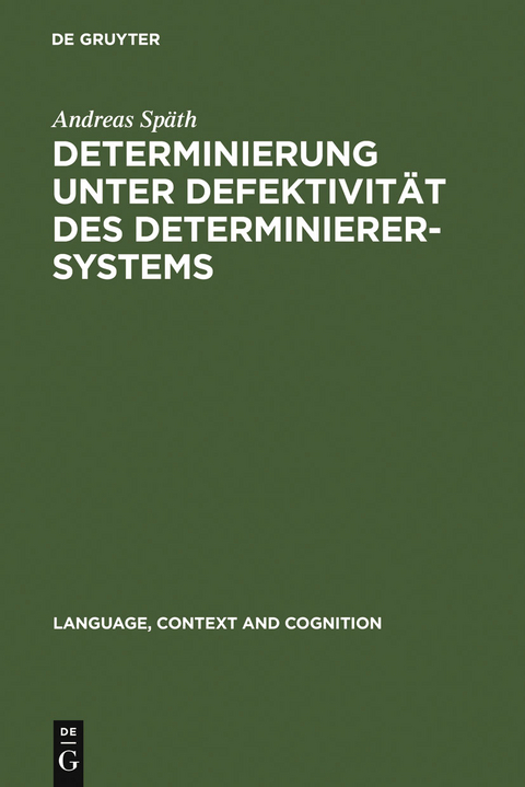 Determinierung unter Defektivit&auml;t des Determinierersystems - Andreas Sp&auml;th