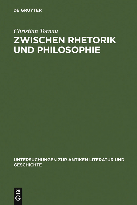 Zwischen Rhetorik und Philosophie - Christian Tornau