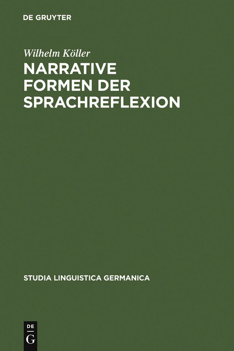 Narrative Formen der Sprachreflexion - Wilhelm K&ouml;ller
