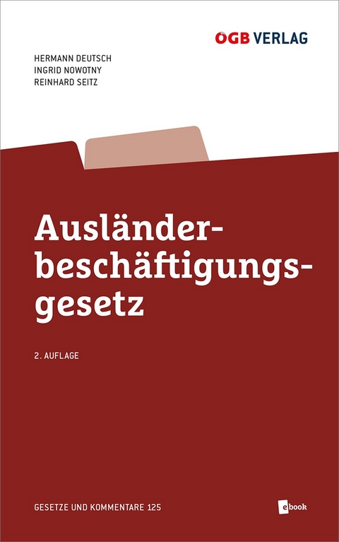 Ausl&auml;nderbesch&auml;ftigungsgesetz - Hermann Deutsch, Reinhard Seitz, Ingrid Nowotny