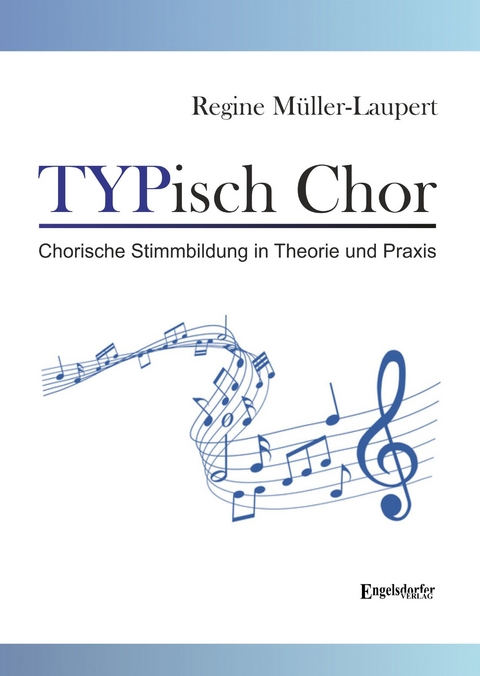 TYPisch Chor - Regine M&uuml;ller-Laupert