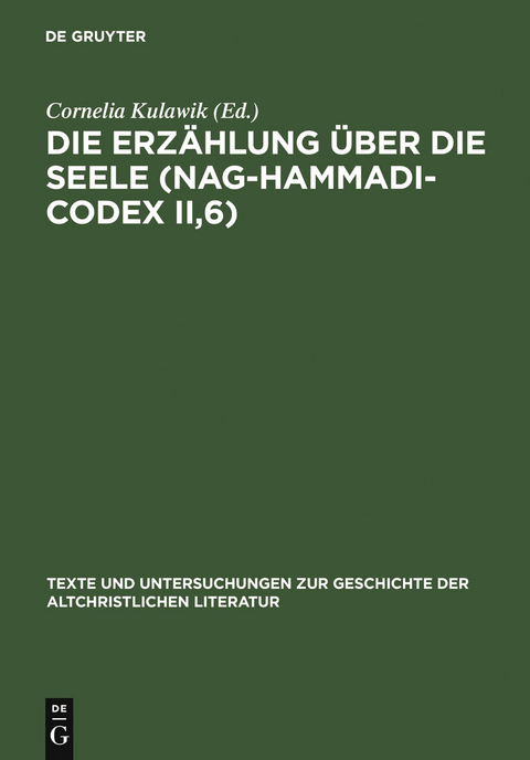 Die Erz&auml;hlung &uuml;ber die Seele (Nag-Hammadi-Codex II,6) - 