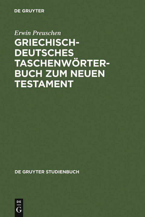 Griechisch-deutsches Taschenwörterbuch zum Neuen Testament - Erwin Preuschen