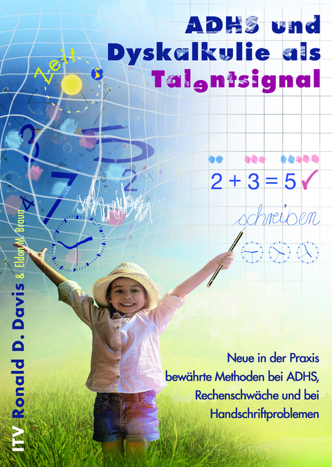 ADHS und Dyskalkulie als Talentsignal - Rondald D. Davis, Eldon M. Braun
