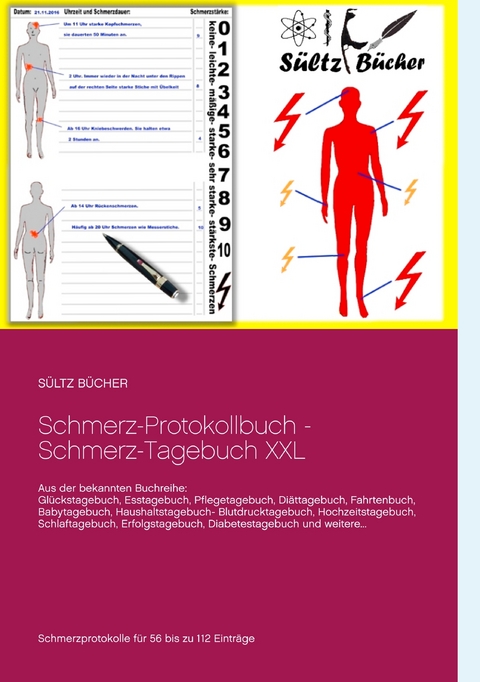Schmerz-Protokollbuch - Schmerz-Tagebuch XXL - Renate Sültz, Uwe H. Sültz