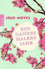 Ein ganzes halbes Jahr - Jojo Moyes