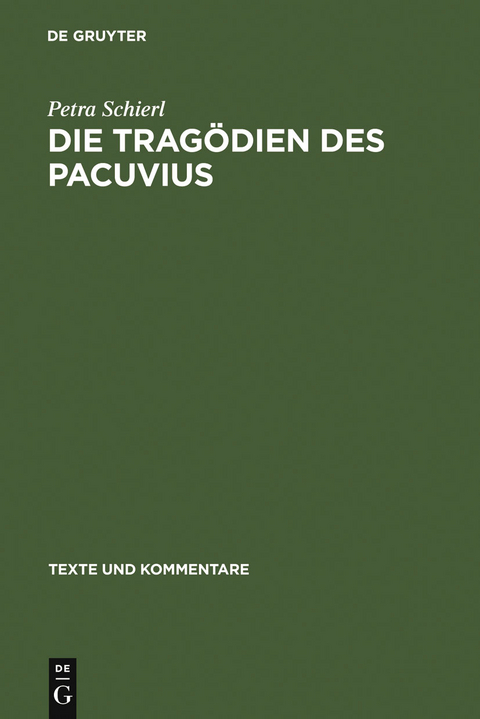 Die Trag&ouml;dien des Pacuvius - Petra Schierl