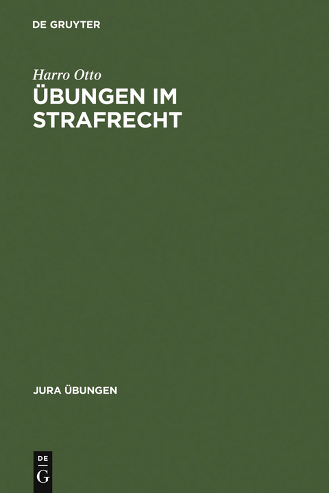 &Uuml;bungen im Strafrecht - Harro Otto