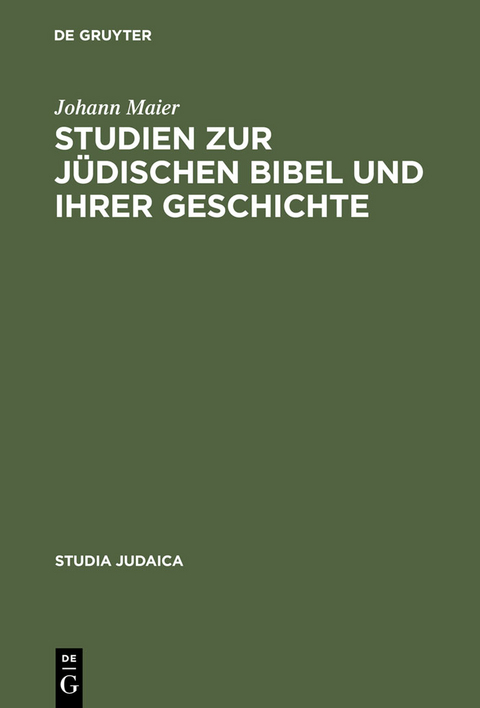 Studien zur j&uuml;dischen Bibel und ihrer Geschichte - Johann Maier