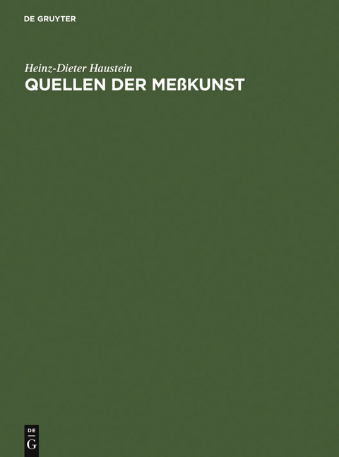 Quellen der Me&szlig;kunst - Heinz-Dieter Haustein