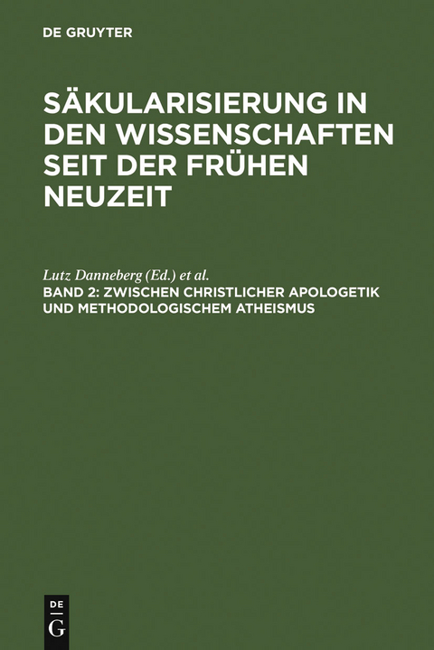 Zwischen christlicher Apologetik und methodologischem Atheismus - 