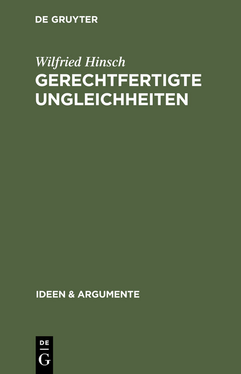Gerechtfertigte Ungleichheiten - Wilfried Hinsch