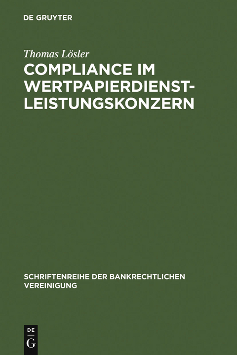 Compliance im Wertpapierdienstleistungskonzern - Thomas L&ouml;sler