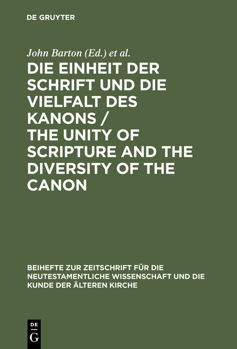 Die Einheit der Schrift und die Vielfalt des Kanons / The Unity of Scripture and the Diversity of the Canon - 