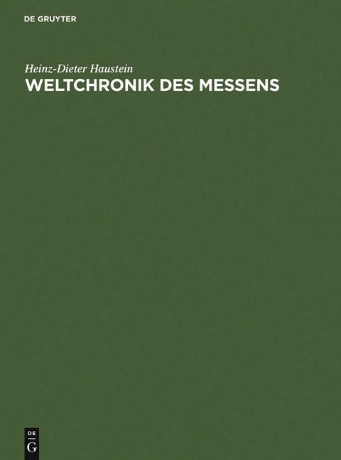 Weltchronik des Messens - Heinz-Dieter Haustein