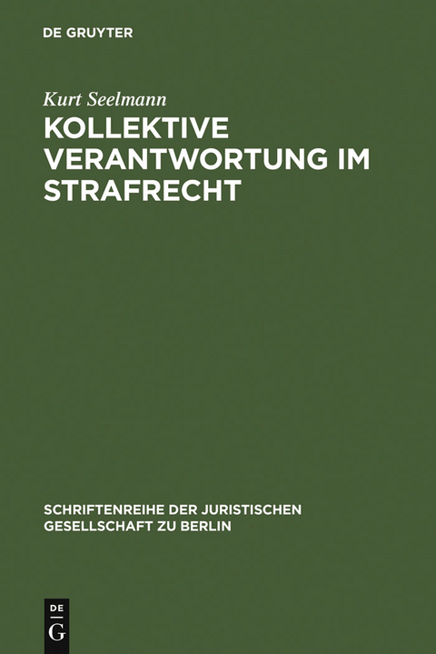 Kollektive Verantwortung im Strafrecht - Kurt Seelmann