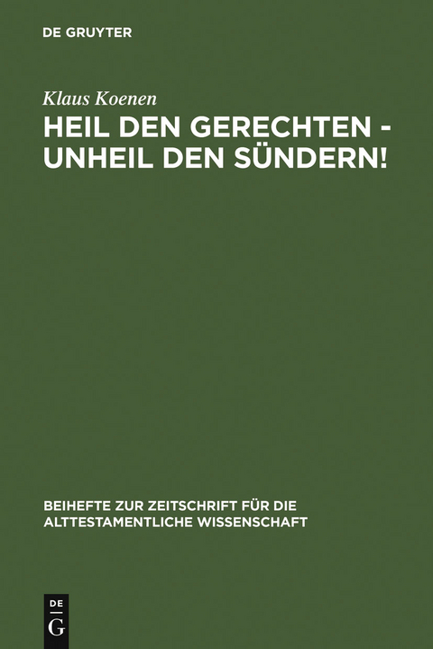 Heil den Gerechten - Unheil den S&uuml;ndern! - Klaus Koenen