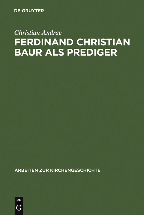 Ferdinand Christian Baur als Prediger - Christian Andrae