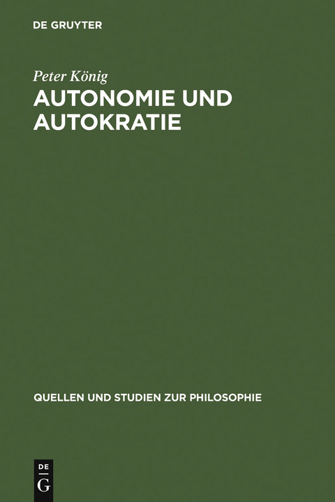 Autonomie und Autokratie - Peter K&ouml;nig