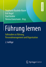 Führung lernen - Kaudela-Baum, Stephanie; Nagel, Erik; Bürkler, Paul; Glanzmann, Verena