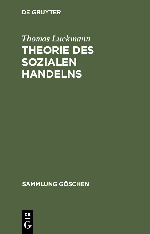 Theorie des sozialen Handelns - Thomas Luckmann