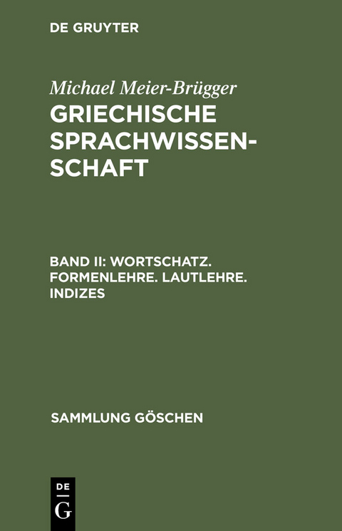 Wortschatz. Formenlehre. Lautlehre. Indizes - Michael Meier-Br&uuml;gger