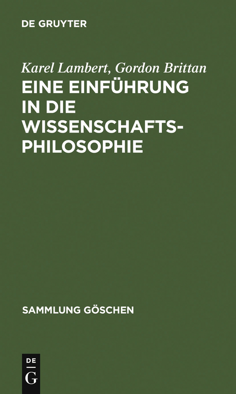 Eine Einf&uuml;hrung in die Wissenschaftsphilosophie - Karel Lambert, Gordon Brittan