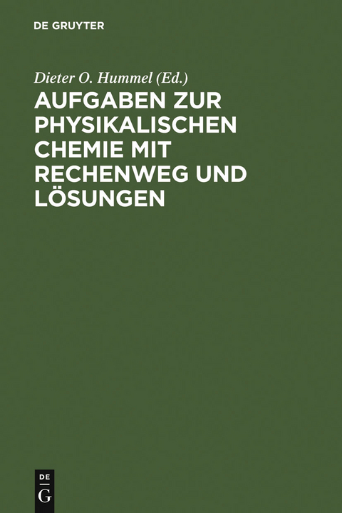Aufgaben zur Physikalischen Chemie mit Rechenweg und L&ouml;sungen - 
