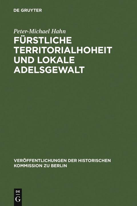 F&uuml;rstliche Territorialhoheit und lokale Adelsgewalt - Peter-Michael Hahn