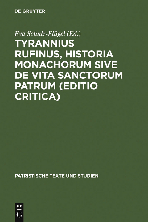 Tyrannius Rufinus, Historia monachorum sive de Vita Sanctorum Patrum (Editio critica) - 
