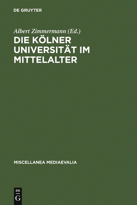 Die K&ouml;lner Universit&auml;t im Mittelalter - 