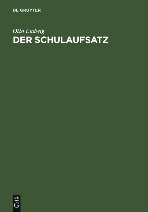 Der Schulaufsatz - Otto Ludwig